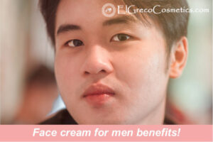 Face cream for men benefits