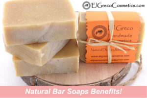 Natural Bar Soaps Benefits