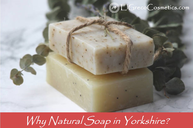 Why Natural Soap in Yorkshire